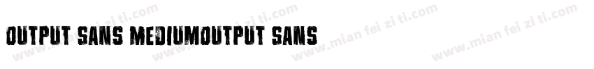 Output Sans MediumOutput Sans Mediu字体转换